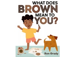 What Does Brown Mean to You?