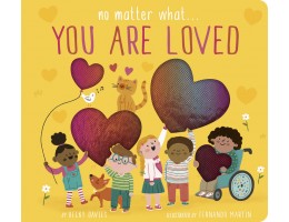 No Matter What… You Are Loved