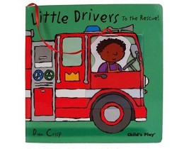 To The Rescue! (Little Drivers) Board Book