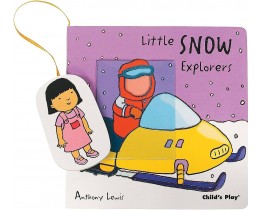 Little Snow Explorers (Little Explorers) Board Book