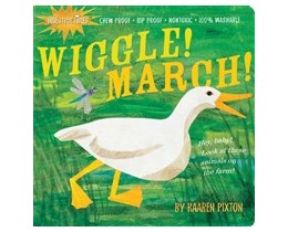 Washable Indestructibles: Wiggle! March!