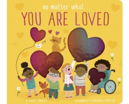 No Matter What… You Are Loved