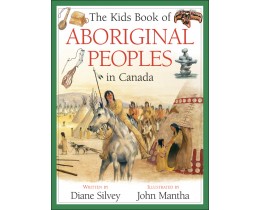 The Kid Book of Aboriginal Peoples in Canada