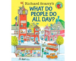 Richard Scarry's What Do People Do All Day